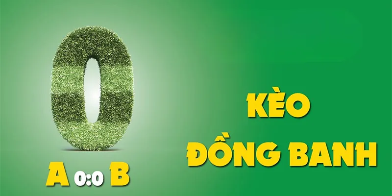 cách chơi kèo đồng banh